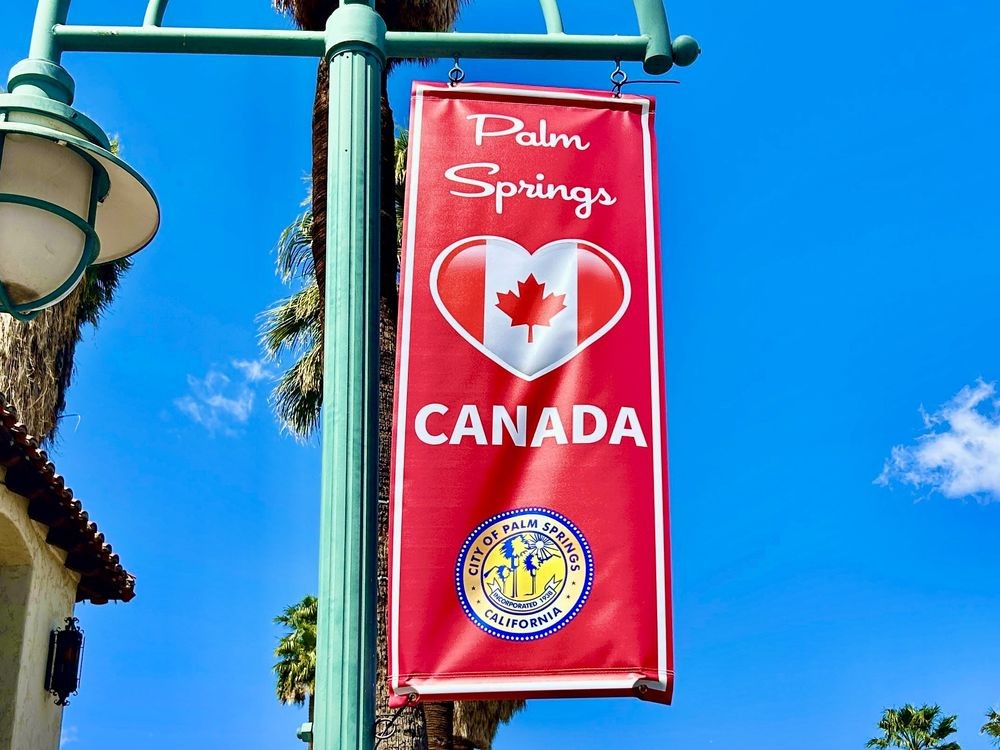 Palm Springs, California, officials hung pro-Canadian banners on light posts on the city's main road.